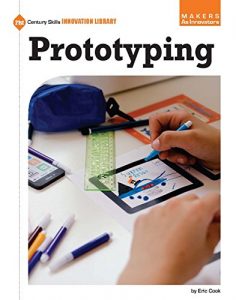 Baixar Prototyping (21st Century Skills Innovation Library: Makers as Innovators) pdf, epub, eBook