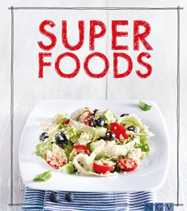 Baixar Superfoods: Das Kochbuch (Iss Dich gesund!) (German Edition) pdf, epub, eBook