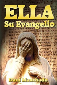 Baixar Ella: Su evangelio (Spanish Edition) pdf, epub, eBook