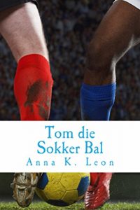 Baixar Tom die Sokker Bal. (Afrikaans Edition) pdf, epub, eBook