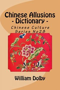 Baixar Chinese Allusions (Chinese Culture Series Book 28) (English Edition) pdf, epub, eBook