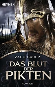 Baixar Das Blut der Pikten: Roman (Die Pikten-Saga 1) (German Edition) pdf, epub, eBook