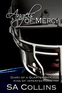Baixar Angels of Mercy – Diary of a Quarterback – Part I: King of Imperfections (English Edition) pdf, epub, eBook