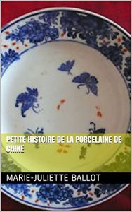Baixar Petite histoire de la PORCELAINE DE CHINE (French Edition) pdf, epub, eBook