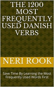 Baixar The 1200 Most Frequently Used Danish Verbs: Save Time By Learning the Most Frequently Used Words First (English Edition) pdf, epub, eBook