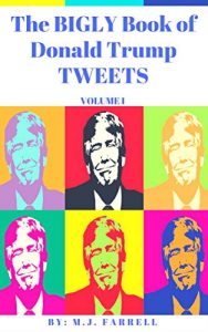 Baixar The Bigly Book of Donald Trump Tweets: Volume I (English Edition) pdf, epub, eBook