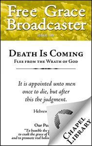 Baixar Death Is Coming: Flee from the Wrath of God! (Free Grace Broadcaster Book 180) (English Edition) pdf, epub, eBook