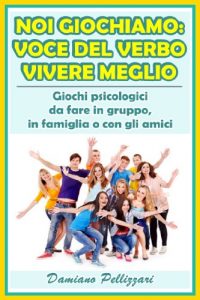Baixar Noi giochiamo: voce del verbo vivere meglio pdf, epub, eBook