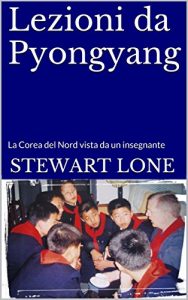 Baixar Lezioni da Pyongyang: La Corea del Nord Vista da un Insegnante (Italian Edition) pdf, epub, eBook