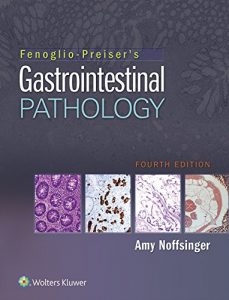 Baixar Fenoglio-Preiser’s Gastrointestinal Pathology pdf, epub, eBook