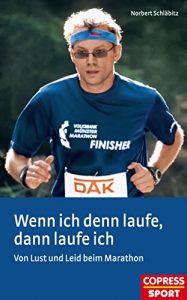 Baixar Wenn ich denn laufe, dann laufe ich: Von Lust und Leid beim Marathon (German Edition) pdf, epub, eBook