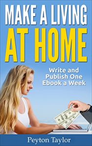 Baixar Make a Living At Home: Write and Publish One eBook a Week (English Edition) pdf, epub, eBook