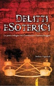Baixar Delitti esoterici (Le indagini del Commissario Caterina Ruggeri Vol. 1) (Italian Edition) pdf, epub, eBook