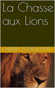 Baixar La Chasse aux Lions (French Edition) pdf, epub, eBook