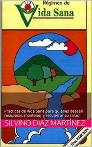 Baixar Regimen de Vida Sana: Practicas de Vida Sana para quienes desean recuperar, mantener y recuperar su salud. (Spanish Edition) pdf, epub, eBook