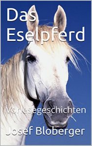 Baixar Das Eselpferd: Vorlesegeschichten (German Edition) pdf, epub, eBook