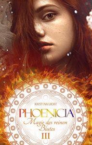 Baixar Phoenicia 3.1: Magie des reinen Blutes (Phoenicia Chroniken) (German Edition) pdf, epub, eBook