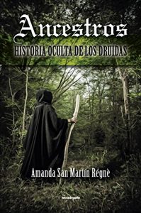 Baixar Ancestros: Historia oculta de los druidas (Spanish Edition) pdf, epub, eBook