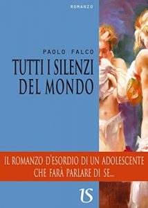 Baixar Tutti i silenzi del mondo pdf, epub, eBook