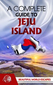 Baixar A Complete Guide to Jeju Island (English Edition) pdf, epub, eBook