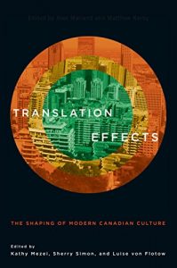 Baixar Translation Effects: The Shaping of Modern Canadian Culture pdf, epub, eBook
