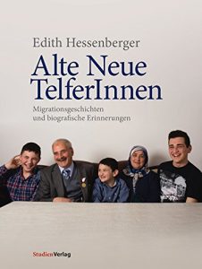 Baixar Alte Neue TelferInnen: Migrationsgeschichten und biografische Erinnerungen (Studien zu Geschichte und Politik 18) (German Edition) pdf, epub, eBook