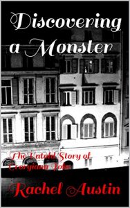 Baixar Discovering a Monster: The Untold Story of Georgiana Yoke (English Edition) pdf, epub, eBook