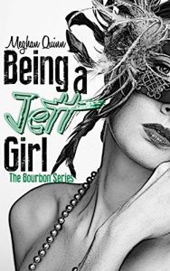 Baixar Being a Jett Girl (The Bourbon Series Book 2) (English Edition) pdf, epub, eBook