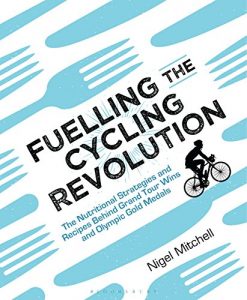 Baixar Fuelling the Cycling Revolution: The Nutritional Strategies and Recipes Behind Grand Tour Wins and Olympic Gold Medals pdf, epub, eBook
