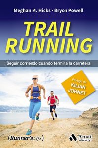 Baixar TRAIL RUNNING: SEGUIR CORRIENDO CUANDO TERMINA LA CARRERA (Spanish Edition) pdf, epub, eBook