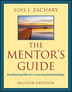 Baixar The Mentor’s Guide: Facilitating Effective Learning Relationships pdf, epub, eBook