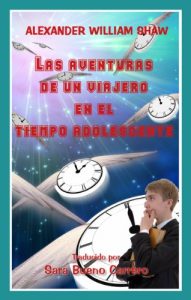 Baixar Las Aventuras De Un Viajero En El Tiempo Adolescente (Spanish Edition) pdf, epub, eBook