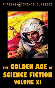 Baixar The Golden Age of Science Fiction – Volume XI (English Edition) pdf, epub, eBook