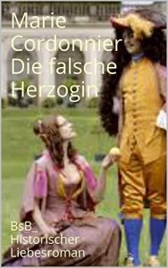 Baixar Die falsche Herzogin: BsB_Historischer Liebesroman (German Edition) pdf, epub, eBook