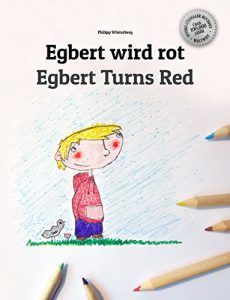Baixar Egbert wird rot/Egbert Turns Red: Kinderbuch Deutsch-Englisch (zweisprachig/bilingual) (German Edition) pdf, epub, eBook