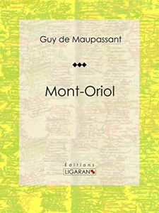 Baixar Mont-Oriol: Roman sentimental (French Edition) pdf, epub, eBook