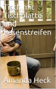 Baixar Tisch mit Tischplatte und Rasenstreifen (German Edition) pdf, epub, eBook