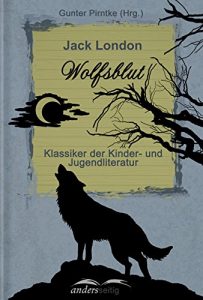 Baixar Wolfsblut: Klassiker der Kinder- und Jugendliteratur (German Edition) pdf, epub, eBook