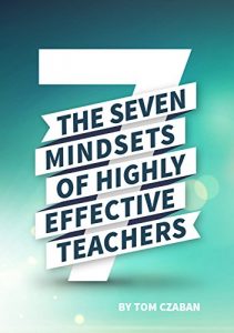 Baixar The 7 Mindsets Of Highly Effective Teachers: Become A Better Teacher Today! (English Edition) pdf, epub, eBook