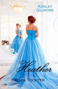 Baixar Heather (Belles Tochter): Princess in love 6 (German Edition) pdf, epub, eBook