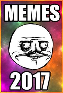 Baixar Memes: 2017 Funny Memes: Hilarious Memes of 2017 To Start The New Year! (Memes, 2017 Memes, Funny Memes, Jokes, Pictures) (English Edition) pdf, epub, eBook