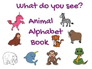 Baixar Children’s book : Animal Alphabet what do you see (English Edition) pdf, epub, eBook