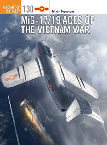 Baixar MiG-17/19 Aces of the Vietnam War (Aircraft of the Aces) pdf, epub, eBook