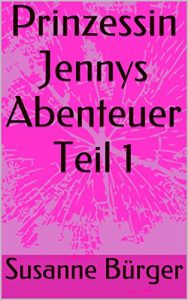 Baixar Prinzessin Jennys Abenteuer Teil 1 (German Edition) pdf, epub, eBook