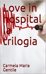 Baixar Love in hospital la trilogia (Italian Edition) pdf, epub, eBook