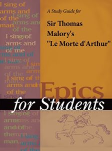 Baixar A Study Guide for Sir Thomas Malory’s Le Morte D’Arthur (Epics for Students) pdf, epub, eBook
