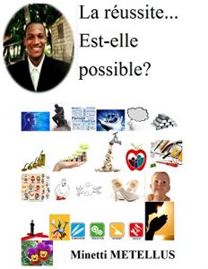 Baixar La reussite… Est-elle possible?: L’art de reussir dans la vie. (French Edition) pdf, epub, eBook