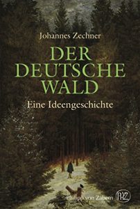 Baixar Der deutsche Wald: Eine Ideengeschichte 1800-1945 (German Edition) pdf, epub, eBook