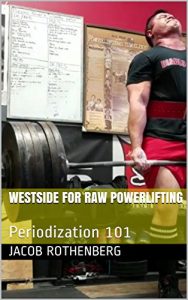 Baixar Westside For Raw Powerlifting: Periodization 101 (English Edition) pdf, epub, eBook