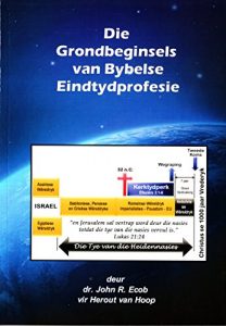 Baixar Die Grondbeginsels van Bybelse Eindtydprofesie (Afrikaans Edition) pdf, epub, eBook
